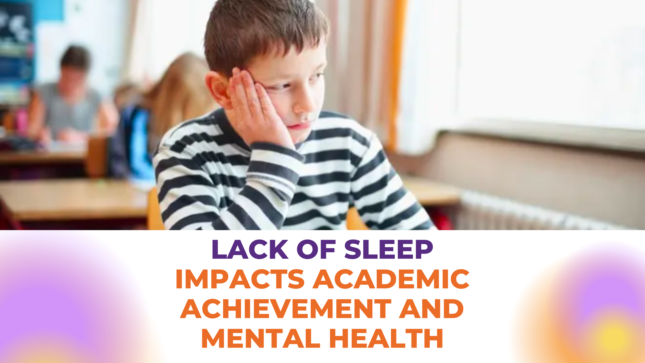 Study Shows Impact Of Sleep On Kids' Academic Achievement And Mental ...